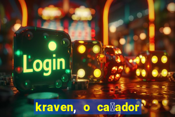 kraven, o ca莽ador filme completo dublado download